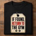If Found Return To The GYM Unisex T-Shirt