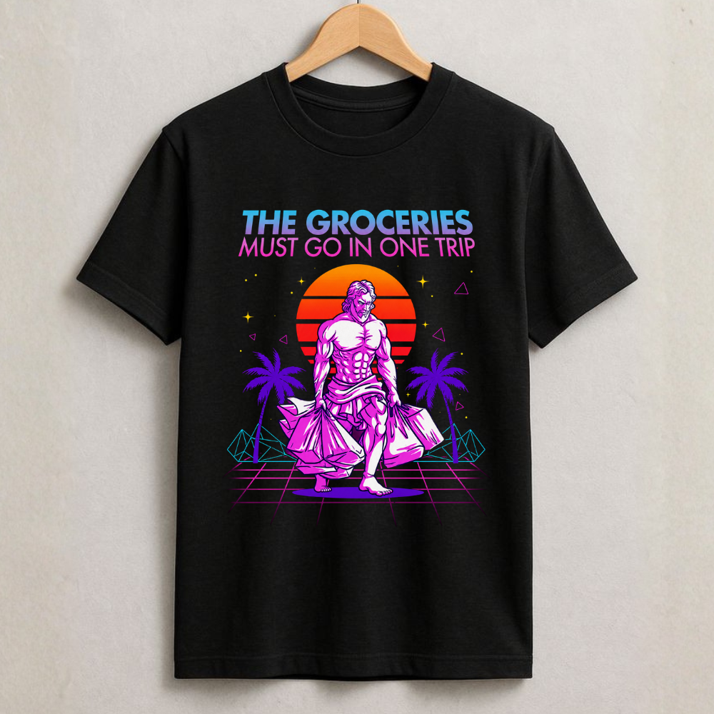 The Groceries Should Go In One Trip -  T-Shirt